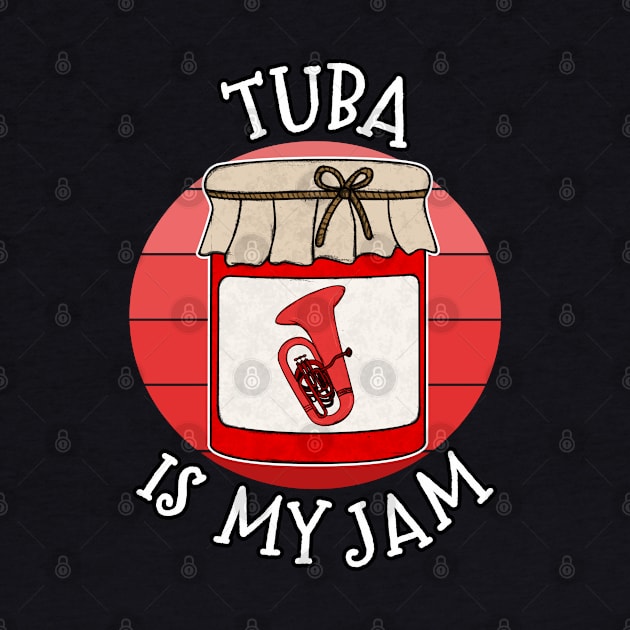 Tuba Is My Jam Tubaist Brass Musician Funny by doodlerob